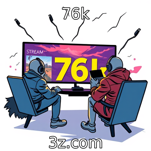 76k | Impacto do streaming na experiência gamer